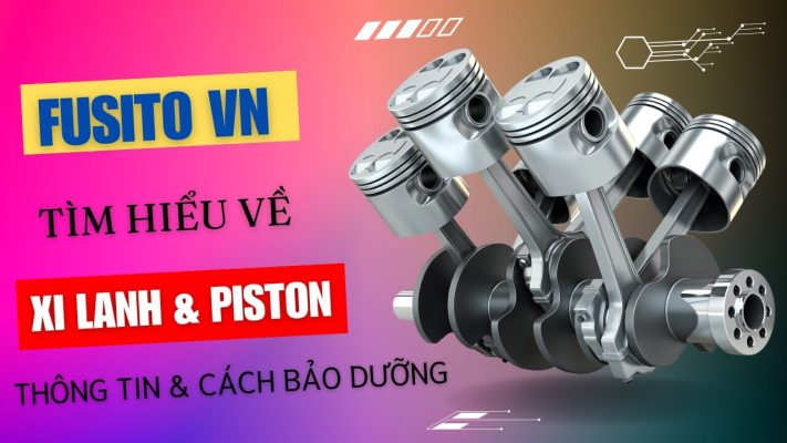 Xi Lanh Là Gì? Cấu Tạo, Chức Năng Và Tác Động Đến Hiệu Suất Động Cơ