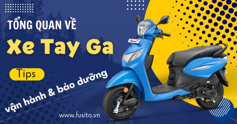 Xe Tay Ga - Top 12 Tips Vận Hành & Bảo Dưỡng Để Chạy Bền Bỉ và An Toàn
