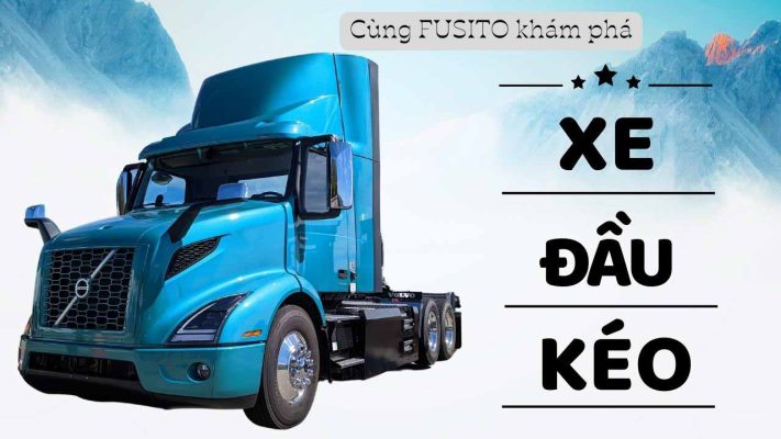 Xe Đầu Kéo là gì? Top Những Xe Đầu Kéo Mỹ Được Ưa Chuộng Tại Việt Nam