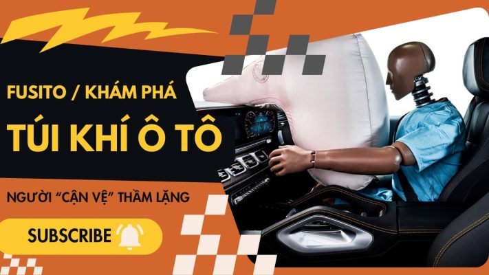 Tìm hiểu Túi Khí Ô Tô - "Vệ sĩ" thầm lặng cứu Mạng Sống của bạn