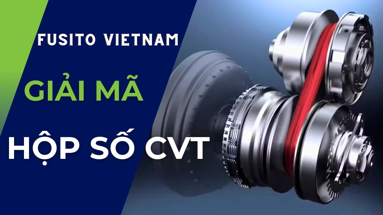 Hộp số CVT là gì? Hiểu Rõ Sử Dụng & Bảo Dưỡng - Bí Quyết Kéo Dài Tuổi Thọ
