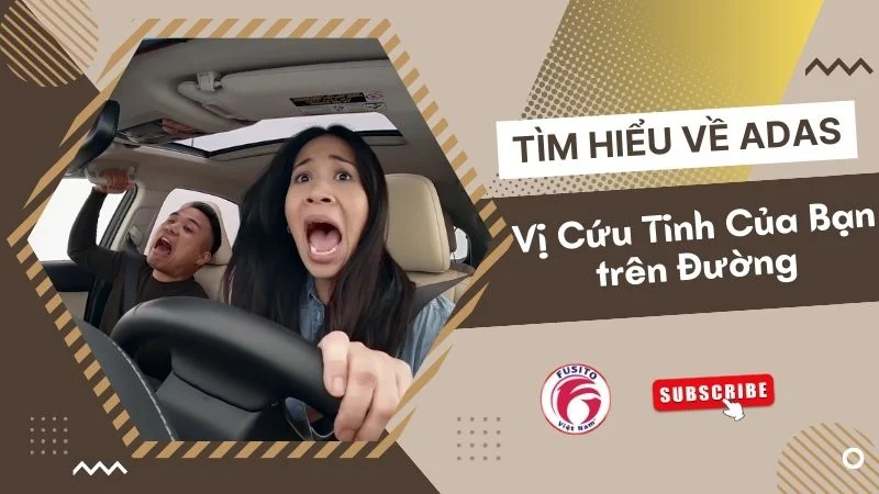 ADAS là gì? Hệ Thống ADAS "Cứu" Lái Xe Trong Tình Huống Nguy Hiểm Như Thế Nào?
