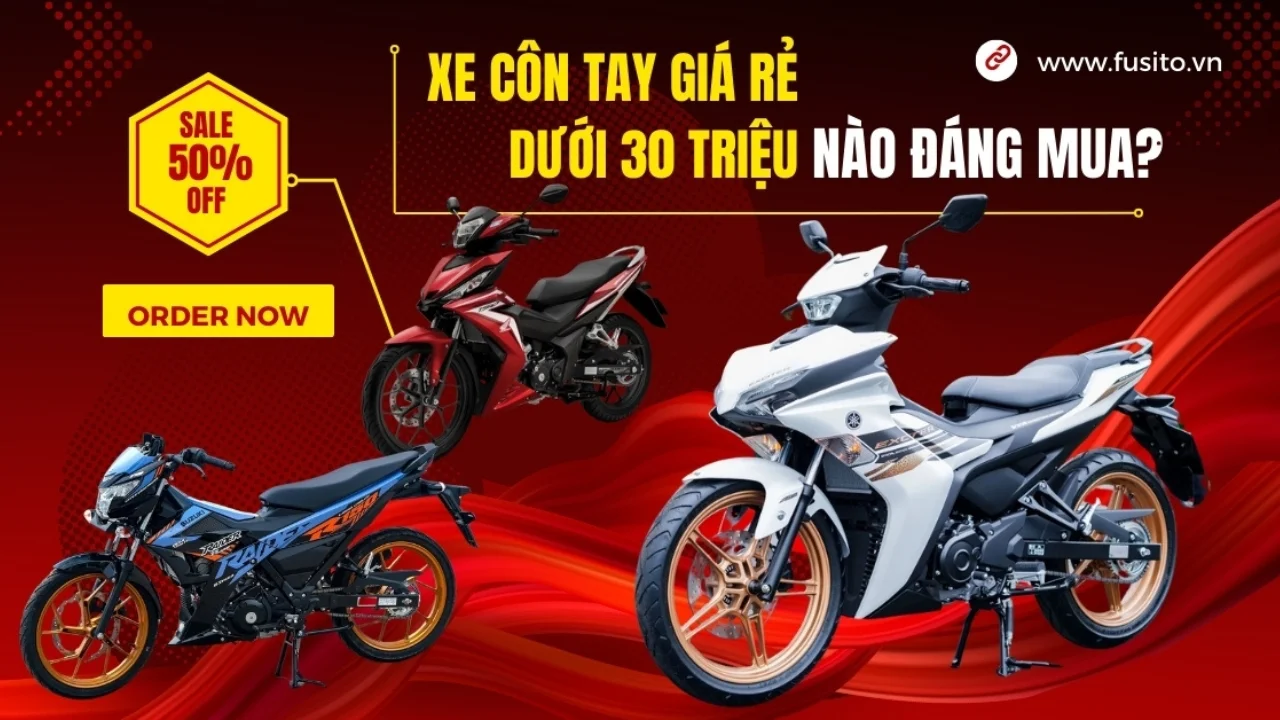 Top 12 Mẫu Xe Côn Tay Giá Rẻ Dưới 30 Triệu Đáng Mua Nhất 2025