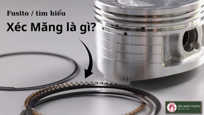 Xéc Măng Là Gì? Lý Do Khiến Xe Hao Dầu, Mất Lực Sau Một Thời Gian